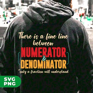 May include: Black hoodie with a humorous math-themed graphic that reads "There is a fine line between numerator & denominator *only a fraction will understand*"