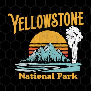 Love National Park Png, Love Yellowstone Png, Retro Yellowstone Png, Yellowstone Vintage Png, Yellowstone Png, Png Printable, Digital File