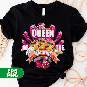 Queen Of The Machine, Love Gamble Png, Casino Game Png, Las Vegas Game, Casino Lover, Casino Shirt Design, PNG For Shirts, PNG Sublimation