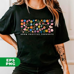 May include: Black t-shirt with a colorful floral design and the text "Grow Positive Thoughts".