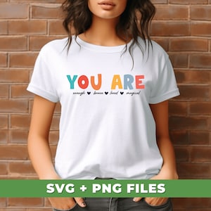 You Are Enough Svg, You Are Brave Svg, You Are Loved Svg, You Are Imagical Svg, Best You Svg, Magical Man, SVG For Shirts, PNG Sublimation