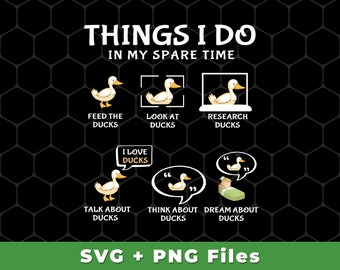 I Love Ducks Svg, Research Ducks In My Spare Time Svg, Talk About Ducks, Think About Ducks, Feed Ducks Svg, SVG For Shirts, PNG Sublimation