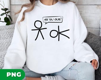 Você está bem?, Frase engraçada, Você está bem?, Pergunte a alguém, Eu estou bem, Você precisa de ajuda?, Citação engraçada, PNG para camisetas, PNG para sublimação