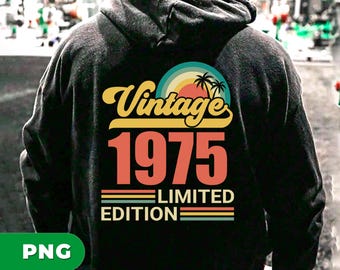 1975 födelsedag png, 1975 skjortor, 1975 födelsedagsdesign, Vintage 1975 begränsad upplaga png, Retro 1975 födelsedag, PNG för skjortor, PNG sublimering
