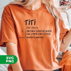 Another Term For Auntie Svg, Like A Mom Svg, Only Cooler Svg, Beautiful Titi Svg, Titi Shirts, Auntie Gifts, SVG For Shirts, PNG Sublimation