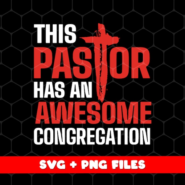 Pastor Lover Gift Png, This Pastor Has An Awesome Congregation Png, My Congregation Png, Awesome Pastor Png, SVG Files, PNG Sublimation