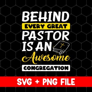 Behind Every Great Pastor Is An Awesome Congregation Png, Best Pastor Love Idea Png, Love Pastor Png Gift, Png Printable, Digital File