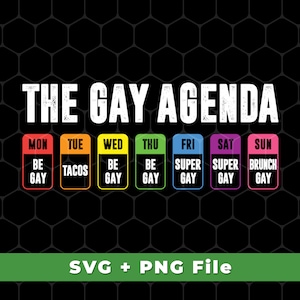 The Gay Agenda Svg, Gay All Week Svg, Super Gay Svg, Brunch Gay Svg, LGBT Svg, Lgbtq+ Design, Pride Design, SVG For Shirts, PNG Sublimation