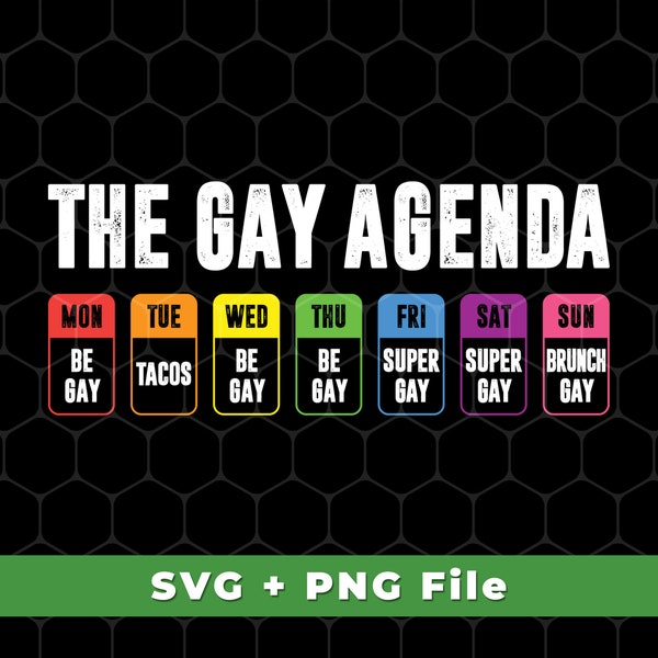 The Gay Agenda Svg, Gay All Week Svg, Super Gay Svg, Brunch Gay Svg, LGBT Svg, Lgbtq+ Design, Pride Design, SVG For Shirts, PNG Sublimation