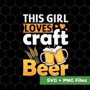 This Girl Love Craft Beer Svg, Beer Lover Svg, Retro Beer Svg Files, Craft Beer Shirts, Craft Beer Design, SVG For Shirts, PNG Sublimation