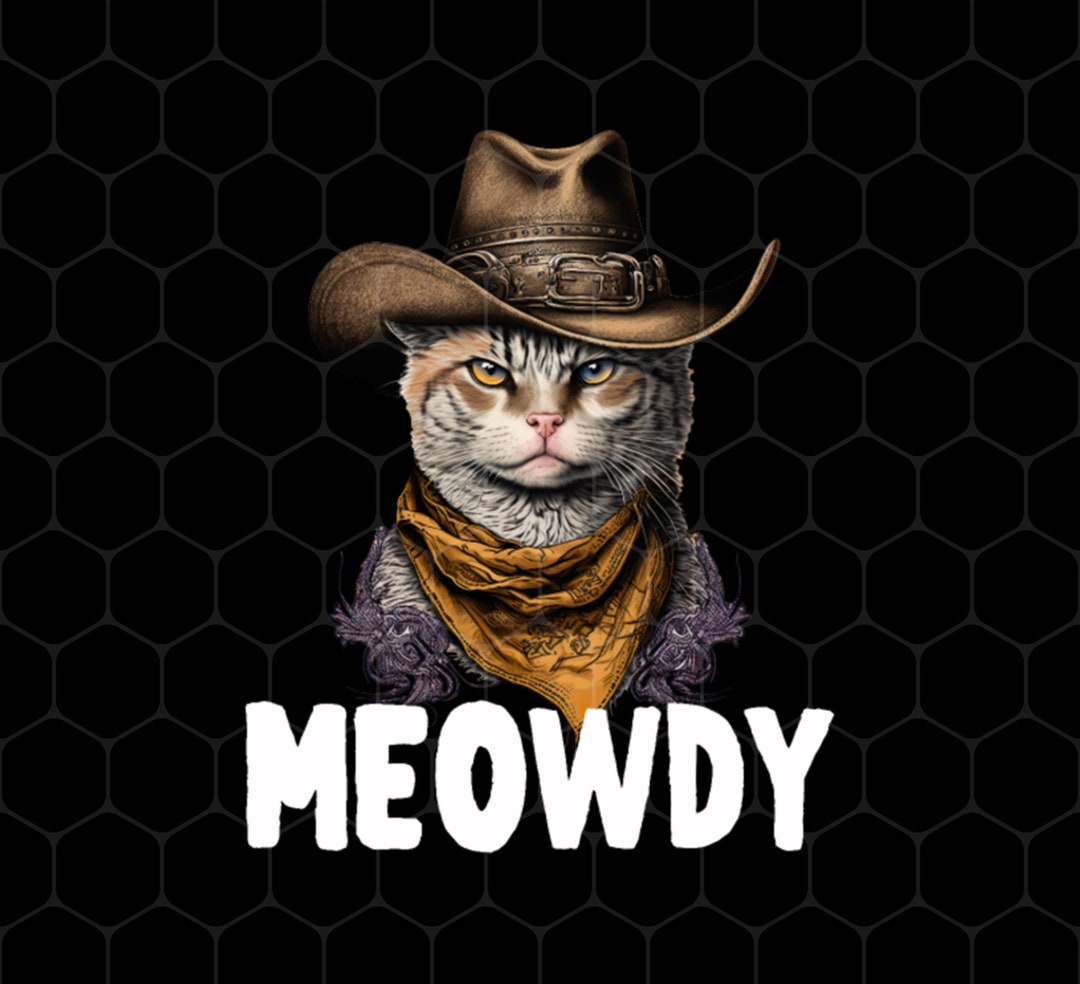 Cat Meme Png, Love Cat Png, Swag Cat Png, Meowdy Love Gift Png, Meow ...