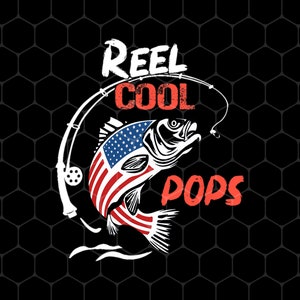 Reel Cool Pops Png, Love To Go Fishing Png, Love Fish Png, American Fish Gift Png, Fishing Lover Gift Png, Png Sublimation, Digital File