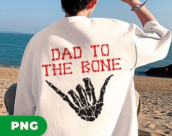 Dad to the Bone Png, Skeleton Hand Dad Png, Funny Dad Halloween Shirt Png, Cool Rocker Dad Clipart, Spooky Dad PNG File for Sublimation