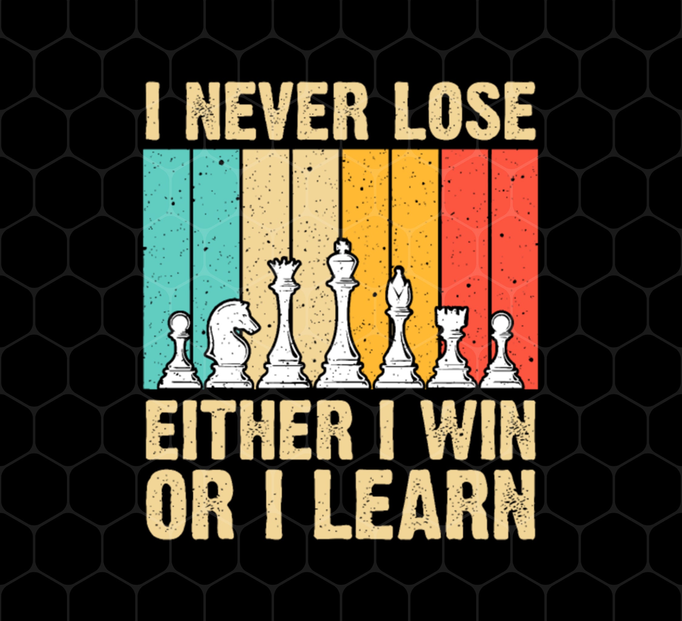 Premium Vector  Never lose either i win or i learn funny chess