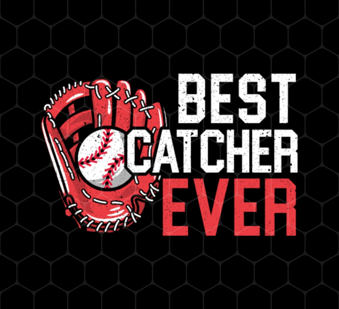 Love Baseball Png, Best Catcher Ever Png, My Catcher Lover Png, Love