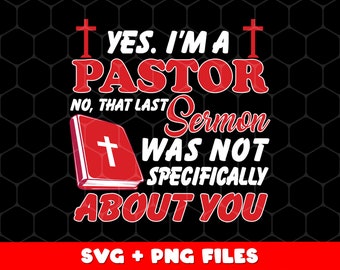 Yes I'm A Pastor Png, Last Sermon Was Not Specifically About You Png, Pastor Png, Retro Pastor For Shirts, Png For Shirts, Png Sublimation