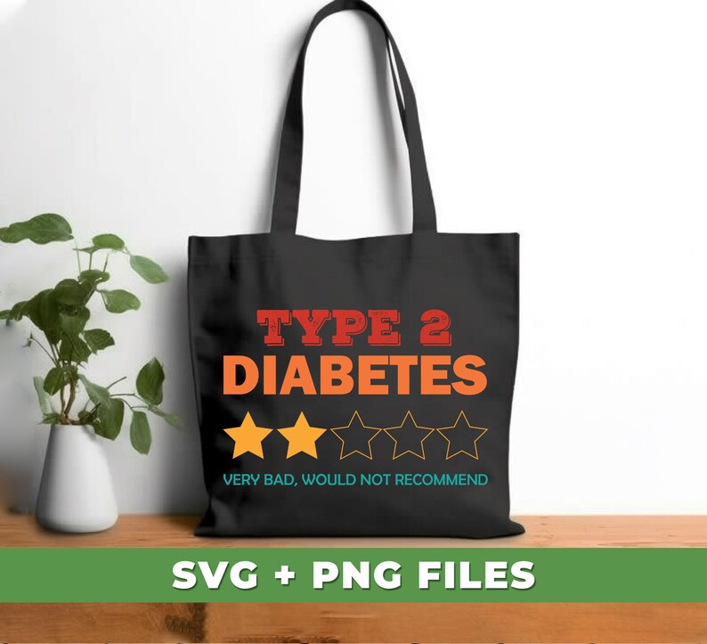 May include: A black tote bag with the text "TYPE 2 DIABETES" in red and orange letters. Below the text are five yellow stars, with three stars filled in and two stars empty. The text "VERY BAD, WOULD NOT RECOMMEND" is below the stars.