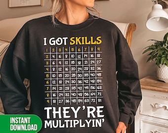 I Got Skills Svg, They&#39;re Multiplyin&#39; Svg, Multiply In Math Svg, Multiplying Shirts, Math Shirts, Math Svg, SVG For Shirts, PNG Sublimation
