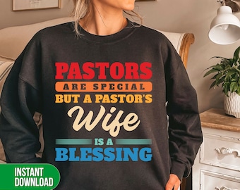 Pastor Are Special Svg, But A Pastor's Wife Is A Blessing, Christian Svg, Retro Christian Svg, Pastor Svg, SVG For Shirts, PNG Sublimation