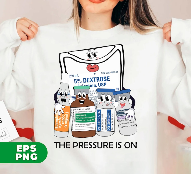 Cute Nurses Week Gift, ICU Nurse, Pressure Is On Png, Emergency Medicine, Surgical Medical, Pharmacist, PNG For Shirts, PNG Sublimation image 1