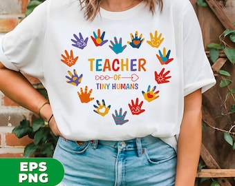 Teacher Of Tiny Human, Teacher Of Kids, Teacher Gift, Gift For Teacher, Love My Teacher, Teacher Gifts, PNG For Shirts, PNG Sublimation