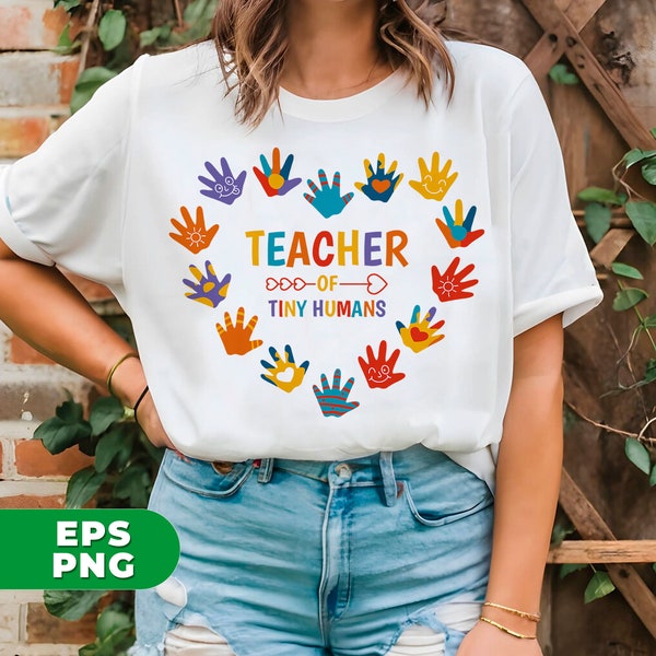 Teacher Of Tiny Human, Teacher Of Kids, Teacher Gift, Gift For Teacher, Love My Teacher, Teacher Gifts, PNG For Shirts, PNG Sublimation