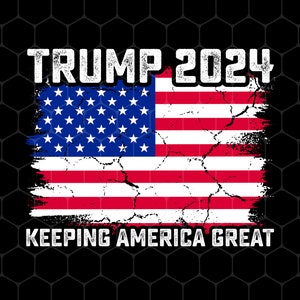 Trump 2024 Keeping America Great Png, Love Trump Png, Love America Flag Png, Trump 2024 Png, Keep America Great, Png Printable, Digital File