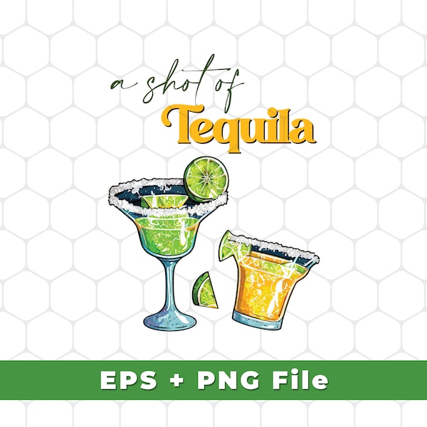 A Shot Of Tequila Eps, Tequila Wine Eps, Lime And Salt Eps, Tequila Design Eps, Tequila My Love Eps, SVG For Shirts, PNG Sublimation