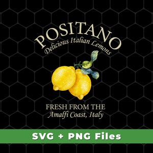 Positano Delicious Italian Lemons Fresh From The Amalfi Coast Svg, Amalfi Coast Shirts, Lemon Shirts Lover, SVG For Shirts, PNG Sublimation