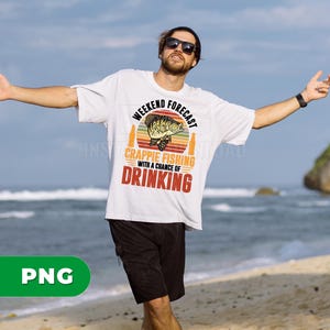 May include: White t-shirt with the text "Weekend Forecast Crappie Fishing with a Chance of Drinking" in a retro design. The shirt features a fish graphic and beer bottles. The person is wearing black shorts and a black beanie.
