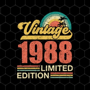 1988 Verjaardag Png, 1988 Shirts, 1988 Verjaardag Design, Vintage 1988 Limited Edition Png, Retro 1988 Verjaardag, PNG Voor Shirts, PNG Sublimatie
