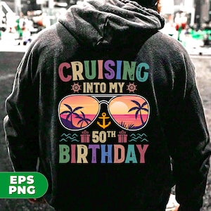 Cruising into My 50th Birthday, Birthday Cruise Squad, Retro Birthday, Birthday Gift, Cruising Lover Gift, PNG For Shirts, PNG Sublimation