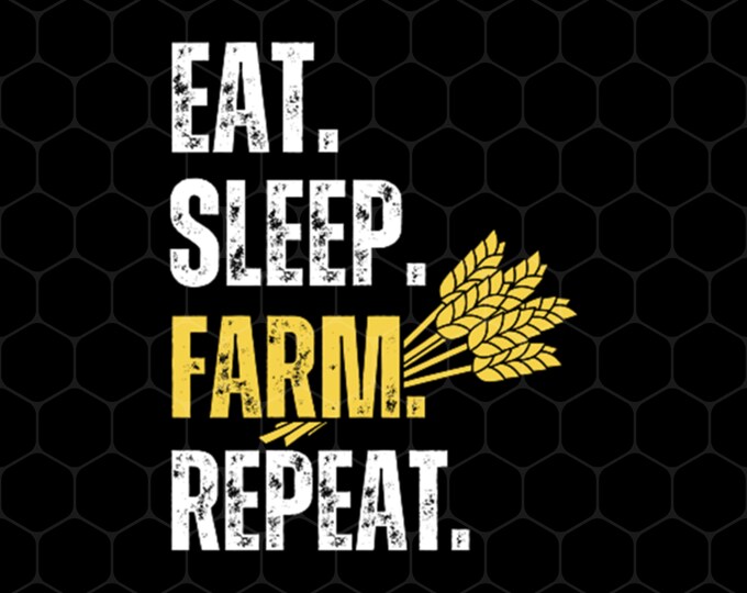 Eat Sleep Farm Repeat Sign