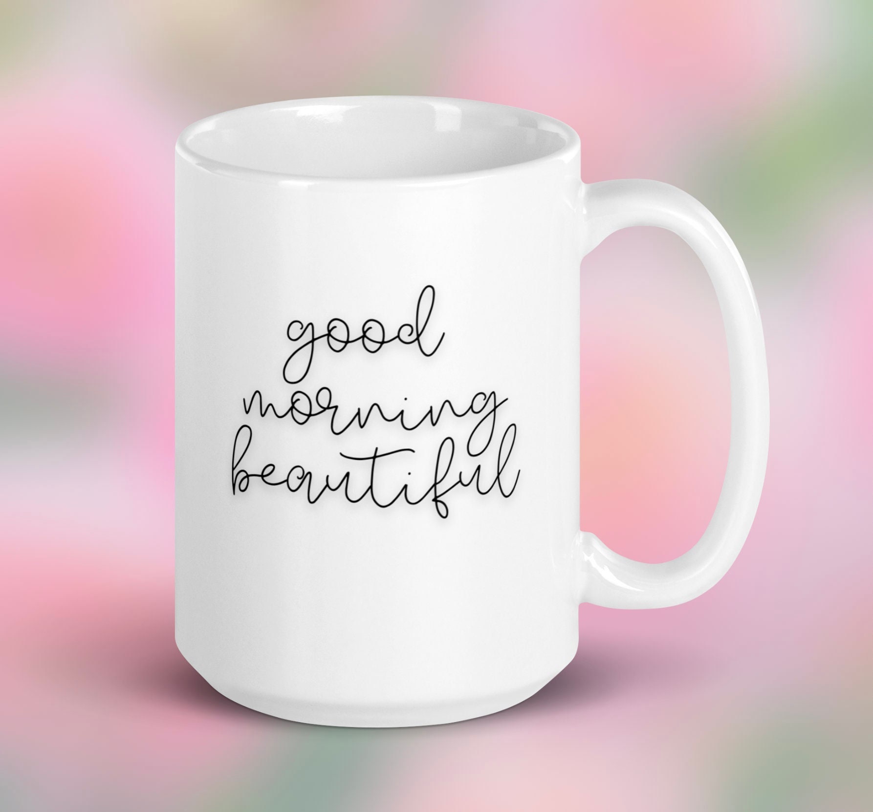 Good Morning Beautiful Coffee Mug or Coffee Cup, Coffee Mug Gift Idea –  Coffee Mugs Never Lie