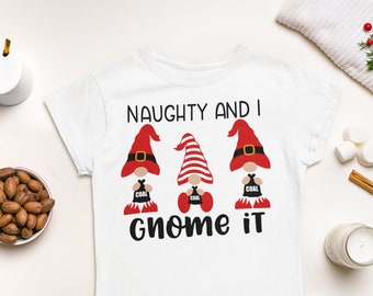 Naughty and I gnome it... Kids and Toddler Christmas Shirt