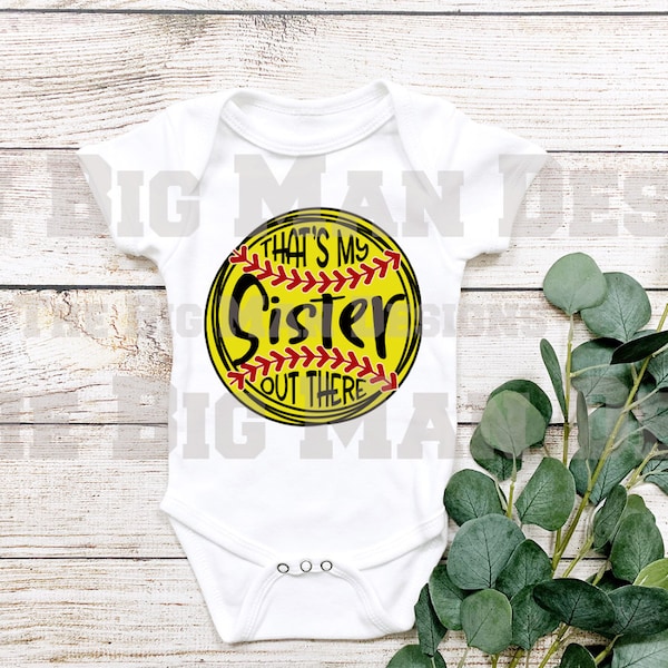 Softball Baby Bodysuit| Softball Onesie| That's my Sister Out There| Baby Girl Softball| Boy Softball Outfit| Little Sister Softball Clothes