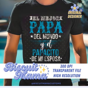 El Mejor Papa del Mundo, Papcito de mi Esposa, Vatertag PNG, Dia del Padre, Lateinische Designs, Lateinische Papa Hemden, Mexikanische Designs