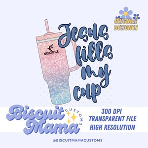Discepolo di Cristo, Gesù riempie la mia tazza PNG, Tumbler popolare, Stanley cup dupe png, Disegni cristiani