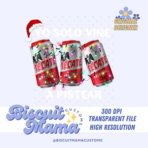 May include: Three red and white Tecate beer cans with a string of colorful Christmas lights wrapped around them. The cans are hanging from the lights. The text "Yo Solo Vine A Pistear" is written above the cans. The text "Biscuit Mama Customs" is written below the cans. The text "300 DPI Transparent File High Resolution" is written in the bottom right corner. The text "@BiscuitMamaCustoms" is written below the text.