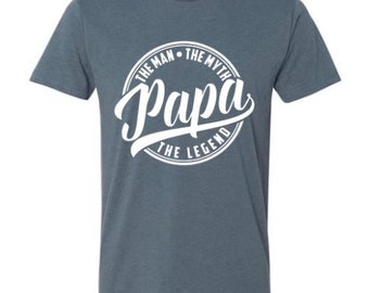 Papa Shirt | Fathers Day Gift | Funny Shirt for Dad | The Man The Myth The Legend