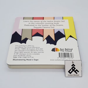 May include: A colorful counting book for children featuring the names of the twelve Imams (as). The book is dedicated to the mother of the Imams, Sayyida Fatema (sa). The book cover features a cloud with the title "Sun Behind The Cloud" and a barcode.