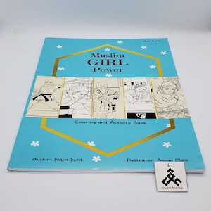 May include: A blue colouring and activity book with a gold border and the title "Muslim Girl Power". The cover features black and white illustrations of girls in various activities. The book is for ages 6 and up.