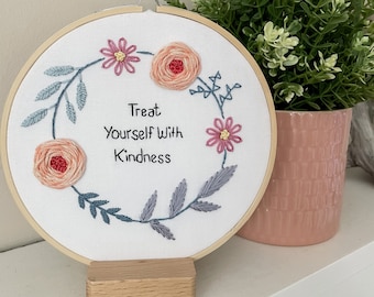 Empowering Wall Decor: Motivational Hoop 'Treat Yourself with Kindness' - Handmade Embroidery Gift- Finished Product