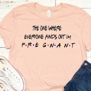 The one where everyone finds out Im pregnant svg file, friends shirt design, pregnancy announcement svg, baby svg, birth announcement svg