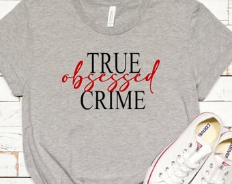 True crime obsessed svg file, true crime svg, killer shows svg, svg sayings, svg quotes, cricut svg, cricut designs, vector images, crime