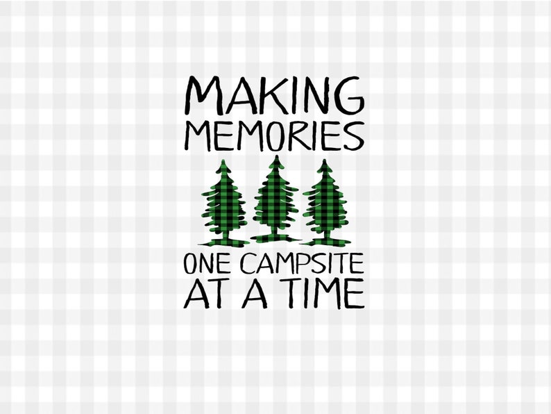 Free Free 55 Making Memories Camping Svg SVG PNG EPS DXF File