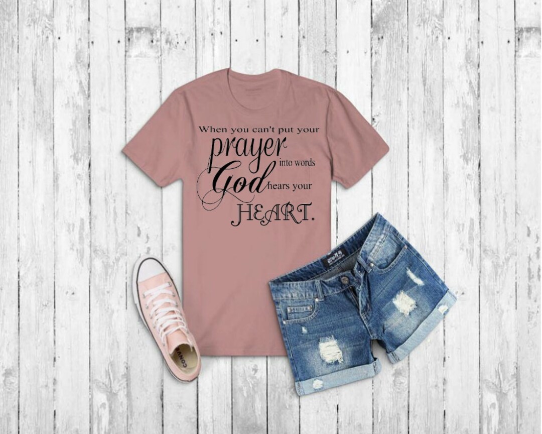 When You Can't Put Your Prayer Into Words, God Hears Your Heart Svg ...