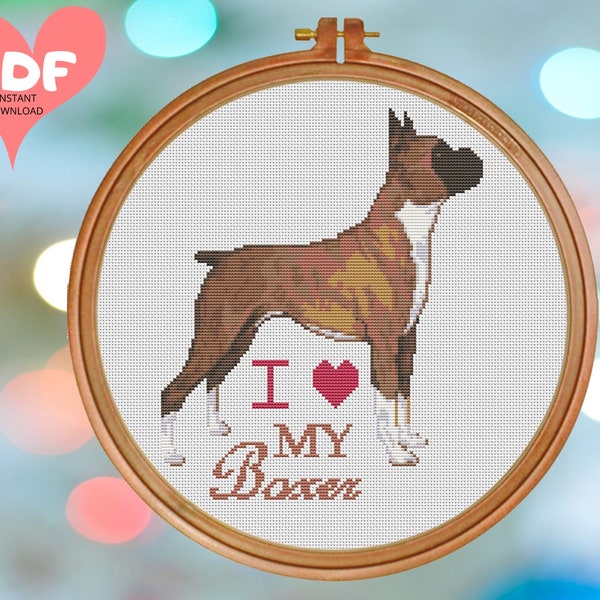 I Love My Boxer - Dog Counted Cross Stitch Pattern - Instant Download - PDF Chart - X Stitch Needlework - Fast and EASY - BEGINNERS