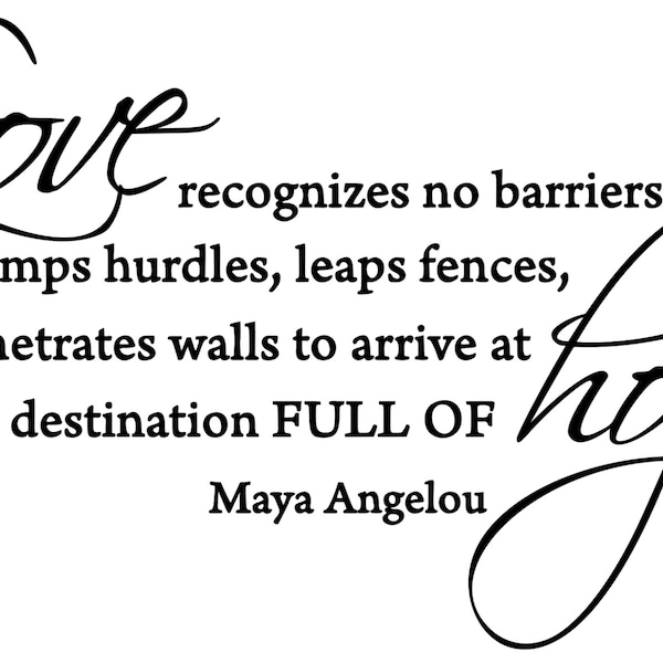 Love and Full of Hope Maya Angelou Quote