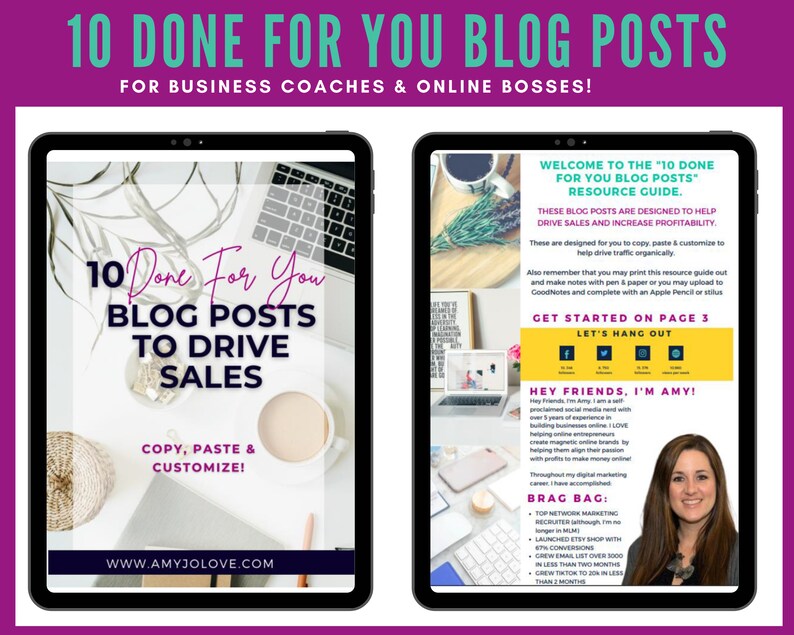 May include: Two tablet screens showing a resource guide for business coaches and online bosses. The guide is titled "10 Done For You Blog Posts" and includes blog post ideas to help drive sales and increase profitability. The guide also includes a section about the author, Amy, and her accomplishments.